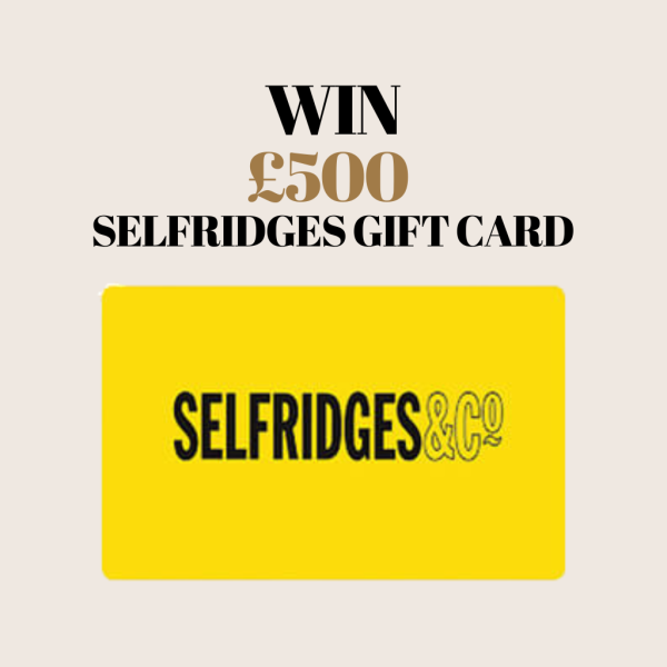 £500 Selfridges Gift Voucher